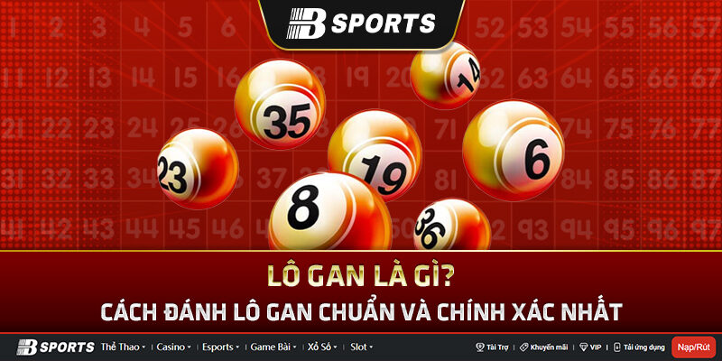 Lô gan là gì? Lô gan là gì?