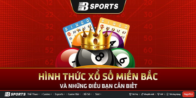 Hình thức xsmb tại Bsports Hình thức xsmb tại Bsports