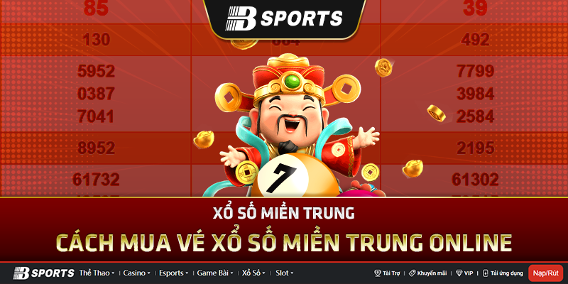 Xổ số miền Trung tại Bsports Xổ số miền Trung tại Bsports