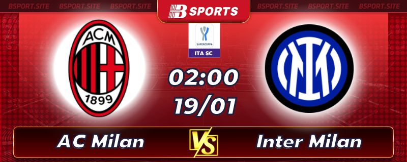 Soi kèo bóng đá AC Milan vs Inter Milan lúc 02h00 ngày 19/01/2023 Soi kèo bóng đá AC Milan vs Inter Milan lúc 02h00 ngày 19/01/2023