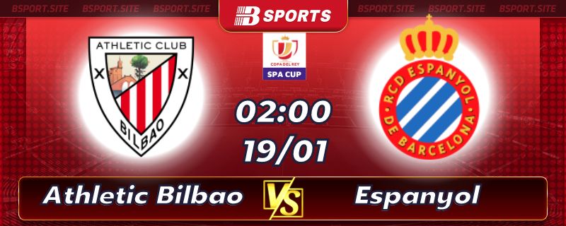 Soi kèo bóng đá Athletic Bilbao vs Espanyol lúc 02h00 ngày 19/01/2023 Soi kèo bóng đá Athletic Bilbao vs Espanyol lúc 02h00 ngày 19/01/2023