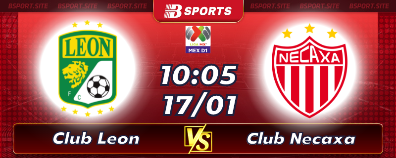 Soi kèo bóng đá Club Leon vs Club Necaxa lúc 10h05 ngày 1701/2023 Soi kèo bóng đá Club Leon vs Club Necaxa lúc 10h05 ngày 1701/2023