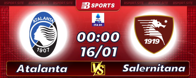 Soi kèo bóng đá Atalanta vs Salernitana lúc 00:00 ngày 16/01/2023 Soi kèo bóng đá Atalanta vs Salernitana lúc 00:00 ngày 16/01/2023