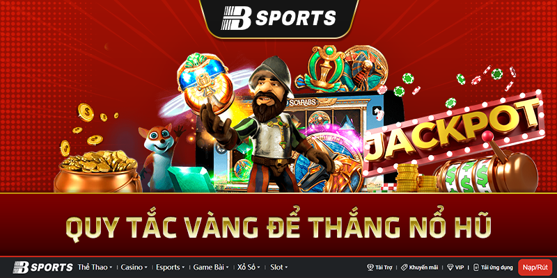Quy tắc vàng để thắng kho game nổ hũ uy tín 2023