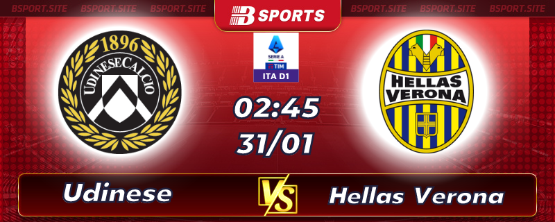 Soi kèo bóng đá Udinese vs Hellas Verona lúc 2h45 ngày 31/01/2023 Soi kèo bóng đá Udinese vs Hellas Verona lúc 2h45 ngày 31/01/2023