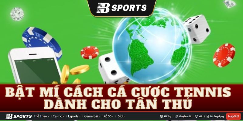 Cá cược tennis dành cho tân thủ