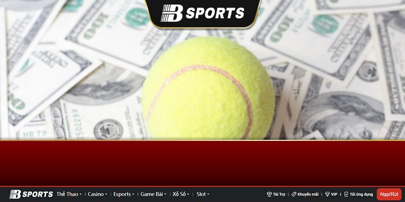 Một số kinh nghiệm chơi cá độ tennis cực kỳ phổ biến