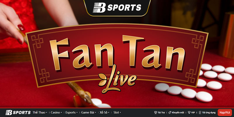 Game bài Fantan ăn tiền xuất hiện ở nhiều nhà cái, sòng casino trực tuyến