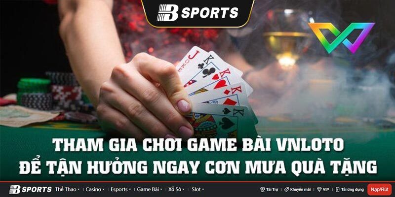 Game bài online vnloto chất lượng tương ứng với nhà cái như thế nào? Game bài online vnloto chất lượng tương ứng với nhà cái như thế nào?