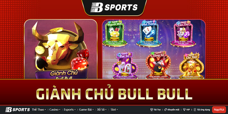 Game Giành Chủ Bull Bull Tại Bsports