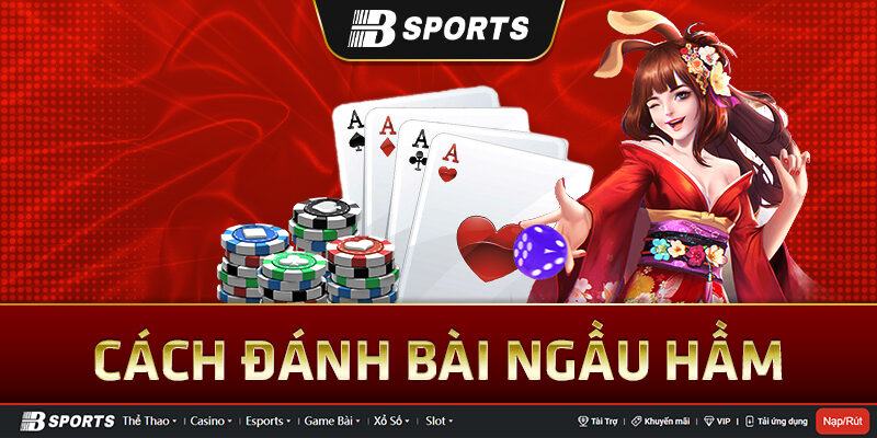 Hướng dẫn chơi Ngầu Hầm toàn tập cho người mới Hướng dẫn chơi Ngầu Hầm toàn tập cho người mới