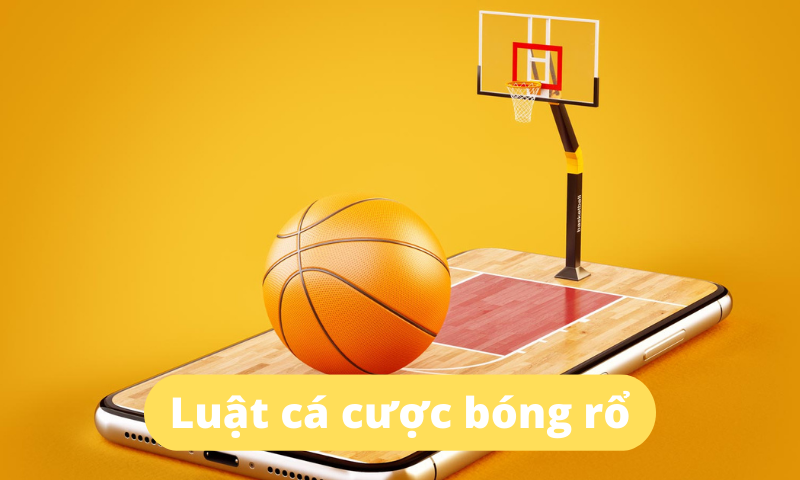 Luật cá cược bóng rổ
