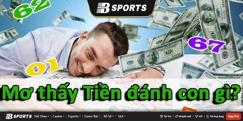 Mơ thấy tiền đánh số mấy?