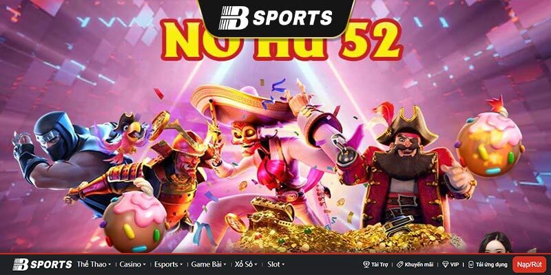 Nổ hũ 52 - Game bài dễ chơi dễ thắng cho tân thủ Nổ hũ 52 - Game bài dễ chơi dễ thắng cho tân thủ