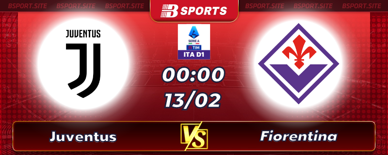 Soi kèo tỷ số Juventus vs Fiorentina vào lúc 00h00 ngày 13/02/2023 Soi kèo tỷ số Juventus vs Fiorentina vào lúc 00h00 ngày 13/02/2023