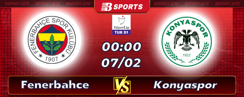 Soi kèo tỷ số Fenerbahce vs Konyaspor vào lúc 00h00 ngày 07/02/2023 Soi kèo tỷ số Fenerbahce vs Konyaspor vào lúc 00h00 ngày 07/02/2023