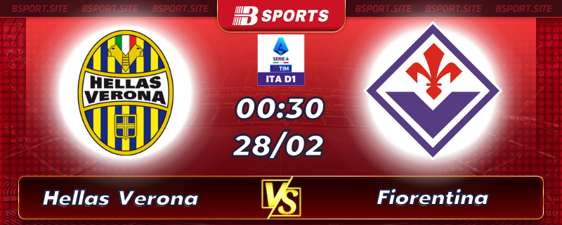 Soi kèo tỷ số Hellas Verona vs Fiorentina vào lúc 00h30 ngày 28/02/2023 Soi kèo tỷ số Hellas Verona vs Fiorentina vào lúc 00h30 ngày 28/02/2023