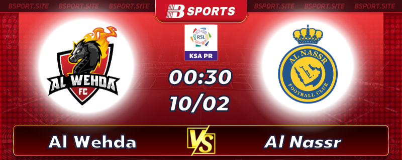 Soi kèo tỷ số Al Wehda vs Al Nassr vào lúc 00h30 ngày 10/02/2023 Soi kèo tỷ số Al Wehda vs Al Nassr vào lúc 00h30 ngày 10/02/2023