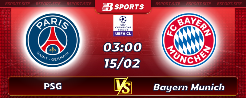 Soi kèo tỷ số PSG vs Bayern Munich vào lúc 03h00 ngày 15/02/2023 Soi kèo tỷ số PSG vs Bayern Munich vào lúc 03h00 ngày 15/02/2023