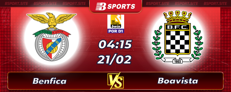Soi kèo tỷ số Benfica vs Boavista vào lúc 04h15 ngày 21/02/2023 Soi kèo tỷ số Benfica vs Boavista vào lúc 04h15 ngày 21/02/2023