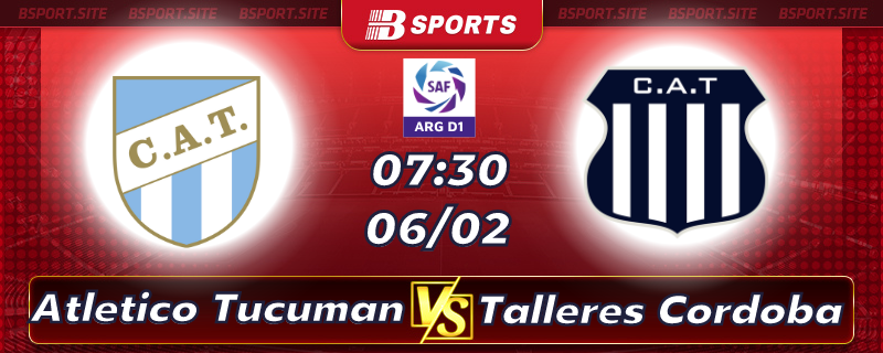 Soi kèo tỷ số Atletico Tucuman vs Talleres Cordoba vào lúc 07h30 ngày 06/02/2023 Soi kèo tỷ số Atletico Tucuman vs Talleres Cordoba vào lúc 07h30 ngày 06/02/2023