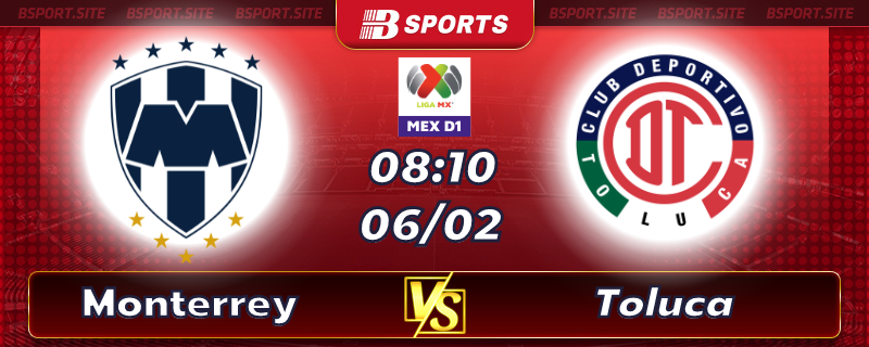 Soi kèo tỷ số Monterrey vs Toluca vào lúc 08h10 ngày 06/02/2023 Soi kèo tỷ số Monterrey vs Toluca vào lúc 08h10 ngày 06/02/2023