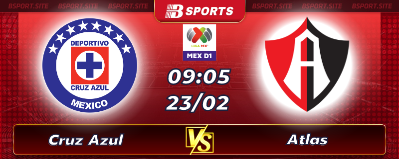 Soi kèo tỷ số Cruz Azul vs Atlas vào lúc 09h05 ngày 23/02/2023 Soi kèo tỷ số Cruz Azul vs Atlas vào lúc 09h05 ngày 23/02/2023