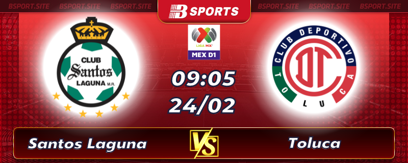 Soi kèo tỷ số Santos Laguna vs Toluca vào lúc 09h05 ngày 24/02/2023 Soi kèo tỷ số Santos Laguna vs Toluca vào lúc 09h05 ngày 24/02/2023
