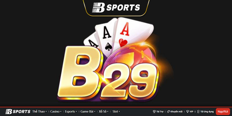 Tải B29 win club chỉ với những thao tác đơn giản Tải B29 win club chỉ với những thao tác đơn giản
