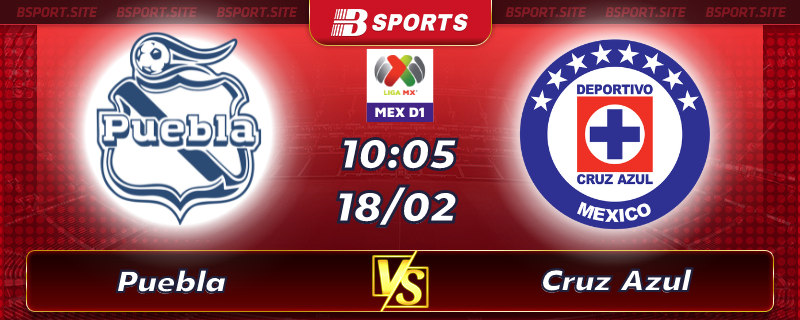 Soi kèo tỷ số Puebla vs Cruz Azul vào lúc 10h05 ngày 18/02/2023 Soi kèo tỷ số Puebla vs Cruz Azul vào lúc 10h05 ngày 18/02/2023