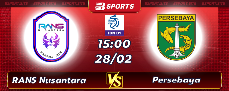 Soi kèo tỷ số RANS Nusantara vs Persebaya vào lúc 15h00 ngày 28/02/2023 Soi kèo tỷ số RANS Nusantara vs Persebaya vào lúc 15h00 ngày 28/02/2023