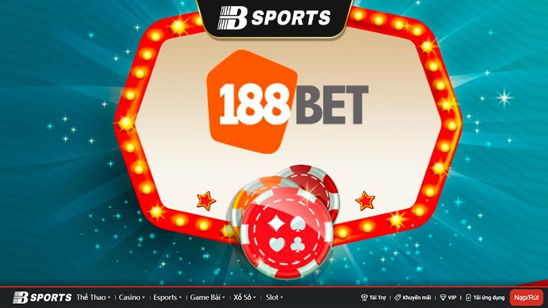 Thông tin tổng quan về 188Bet Thông tin tổng quan về 188Bet