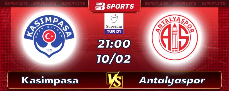 Soi kèo tỷ số Kasimpasa vs Antalyaspor vào lúc 21h00 ngày 10/02/2023 Soi kèo tỷ số Kasimpasa vs Antalyaspor vào lúc 21h00 ngày 10/02/2023