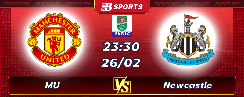 Soi kèo tỷ số Manchester United vs Newcastle vào lúc 23h30 ngày 26/02/2023 Soi kèo tỷ số Manchester United vs Newcastle vào lúc 23h30 ngày 26/02/2023