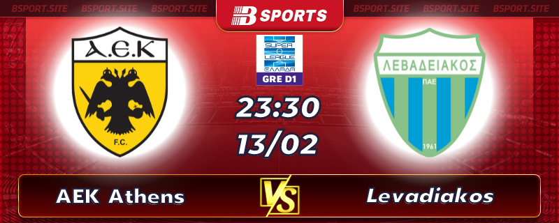 Soi kèo tỷ số AEK Athens vs Levadiakos vào lúc 23h30 ngày 13/02/2023 Soi kèo tỷ số AEK Athens vs Levadiakos vào lúc 23h30 ngày 13/02/2023