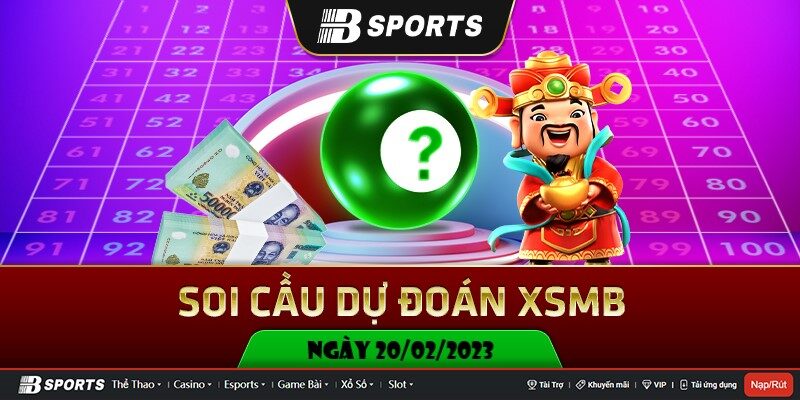 Soi cầu xsmb ngày 20/02/2023 hoàn toàn không mất phí Soi cầu xsmb ngày 20/02/2023 hoàn toàn không mất phí