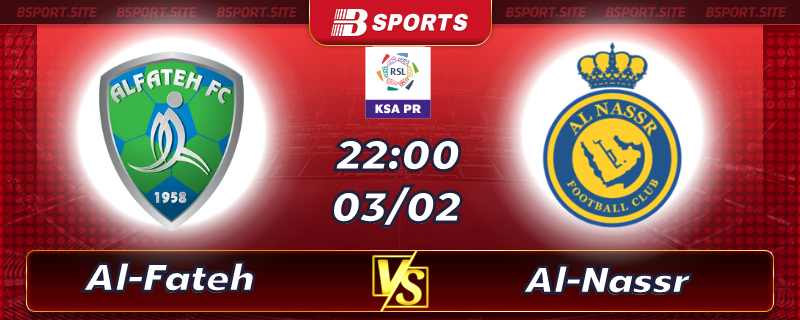 Soi kèo bóng đá Al-Fateh vs Al-Nassr vào lúc 22h00 ngày 03/02/2023 Soi kèo bóng đá Al-Fateh vs Al-Nassr vào lúc 22h00 ngày 03/02/2023