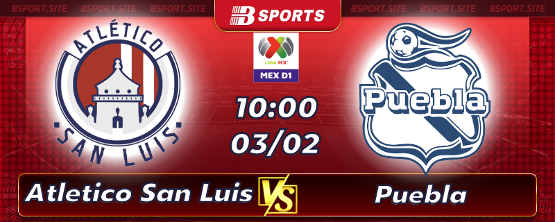 Soi kèo tỷ số Atletico San Luis vs Puebla lúc 10h00 ngày 03/02/2023 Soi kèo tỷ số Atletico San Luis vs Puebla lúc 10h00 ngày 03/02/2023