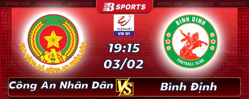 Soi kèo bóng đá Công An Nhân Dân vs Bình Định vào lúc 19h15 ngày 03/02/2023 Soi kèo bóng đá Công An Nhân Dân vs Bình Định vào lúc 19h15 ngày 03/02/2023