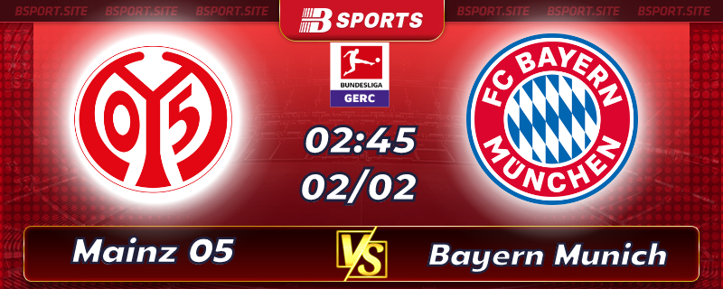 Soi kèo bóng đá Mainz 05 vs Bayern Munich vào lúc 02h45 ngày 02/02/2023 Soi kèo bóng đá Mainz 05 vs Bayern Munich vào lúc 02h45 ngày 02/02/2023