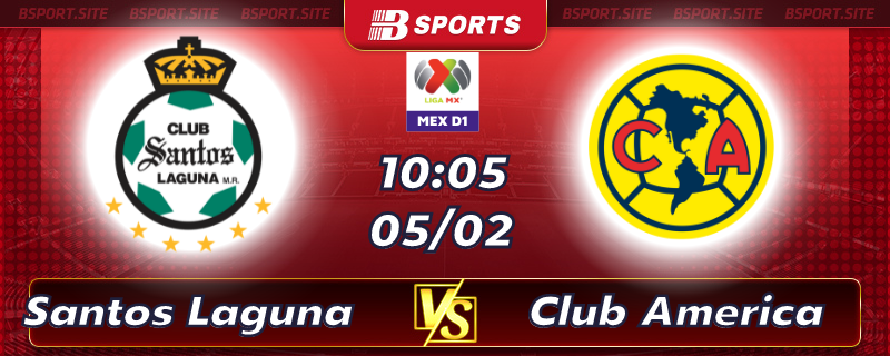 Soi kèo tỷ số Santos Laguna vs Club America vào lúc 10h05 ngày 05/02/2023 Soi kèo tỷ số Santos Laguna vs Club America vào lúc 10h05 ngày 05/02/2023