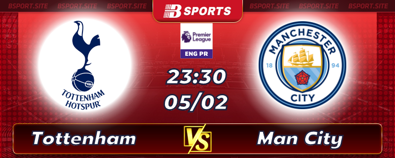 Soi kèo tỷ số Tottenham vs Man City vào lúc 23h30 ngày 05/02/2023 Soi kèo tỷ số Tottenham vs Man City vào lúc 23h30 ngày 05/02/2023