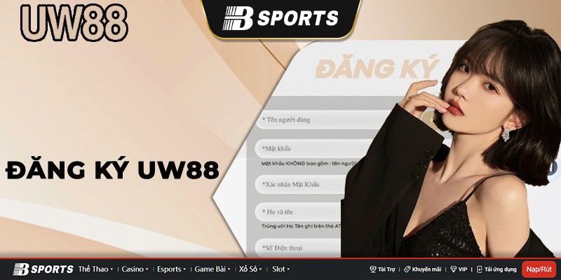 Hướng dẫn tham gia cá cược tại UW88 Hướng dẫn tham gia cá cược tại UW88