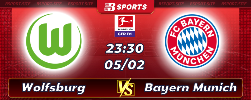 Soi kèo tỷ số Wolfsburg vs Bayern Munich vào lúc 23h30 ngày 05/02/2023 Soi kèo tỷ số Wolfsburg vs Bayern Munich vào lúc 23h30 ngày 05/02/2023
