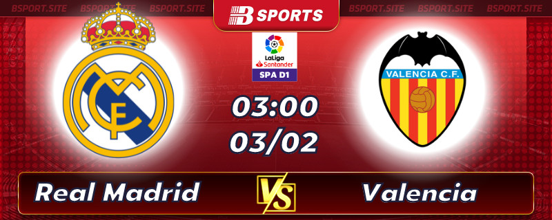 Soi kèo bóng đá Real Madrid vs Valencia vào lúc 03h00 ngày 03/02/2023 Soi kèo bóng đá Real Madrid vs Valencia vào lúc 03h00 ngày 03/02/2023