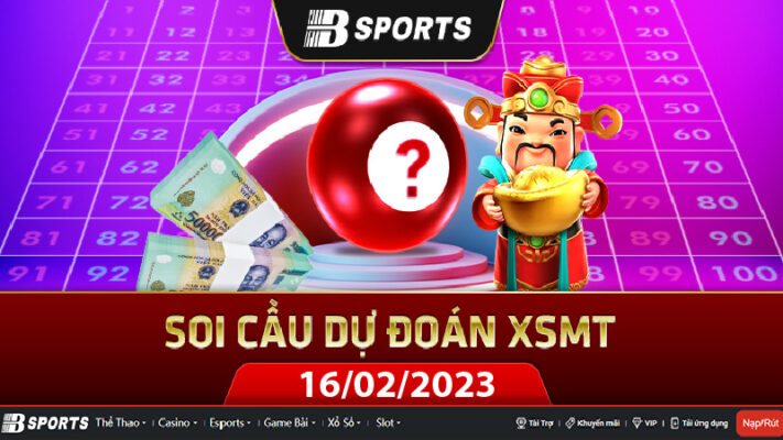 Soi cầu dự đoán XSMT 16/02/2023 Soi cầu dự đoán XSMT 16/02/2023