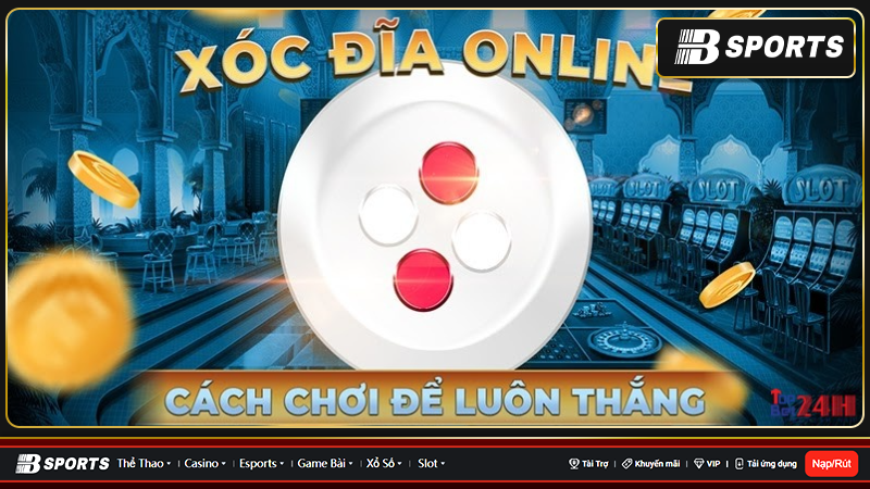 Bật mí một vài kinh nghiệm chơi xóc đĩa online cáo việt net hiệu quả