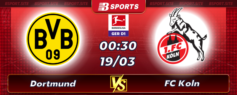 Soi kèo tỷ số Dortmund vs FC Koln vào lúc 00h30 ngày 19/03/2023 Soi kèo tỷ số Dortmund vs FC Koln vào lúc 00h30 ngày 19/03/2023