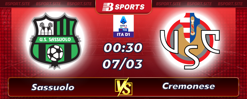 Soi kèo tỷ số Sassuolo vs Cremonese vào lúc 00h30 ngày 07/03/2023 Soi kèo tỷ số Sassuolo vs Cremonese vào lúc 00h30 ngày 07/03/2023