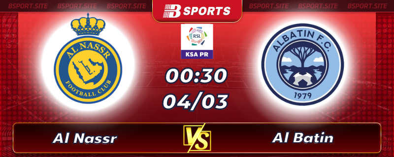 Soi kèo tỷ số Al Nassr vs Al Batin vào lúc 00h30 ngày 04/03/2023 Soi kèo tỷ số Al Nassr vs Al Batin vào lúc 00h30 ngày 04/03/2023